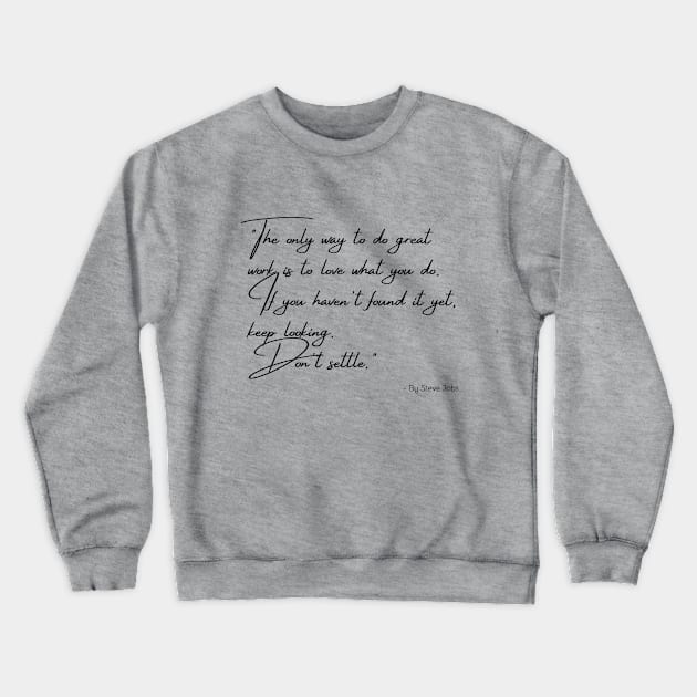 A Quote about Individuality and Success by Steve Jobs Crewneck Sweatshirt by Poemit